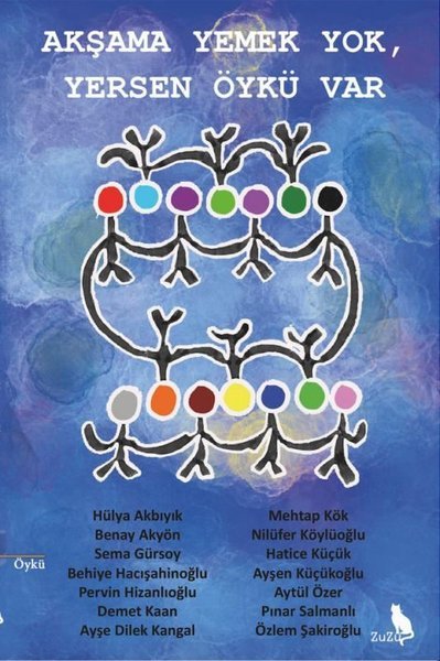 Akşama Yemek Yok, Yersen Öykü Var III – Kolektif | Zuzu Kitap