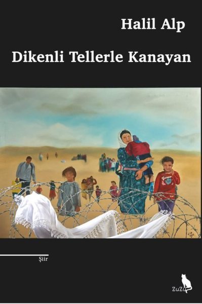 Dikenli Tellerle Kanayan – Halil Alp | Zuzu Kitap