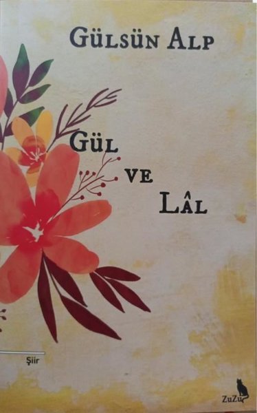 Gül ve Lal – Gülsün Alp | Zuzu Kitap