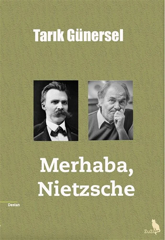 Merhaba, Nietzsche – Tarık Günersel | Zuzu Kitap