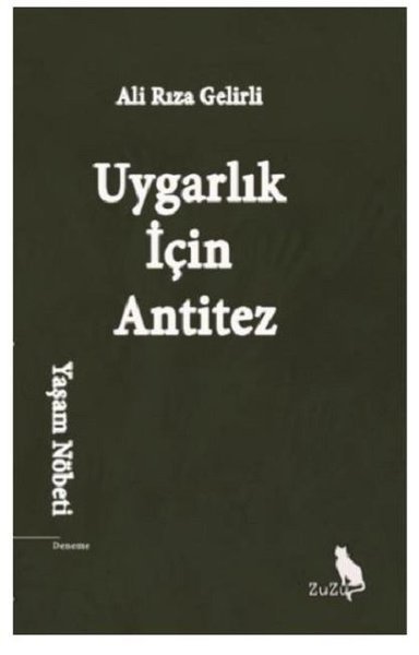 Uygarlık için Antitez – Ali Rıza Gelirli | Zuzu Kitap