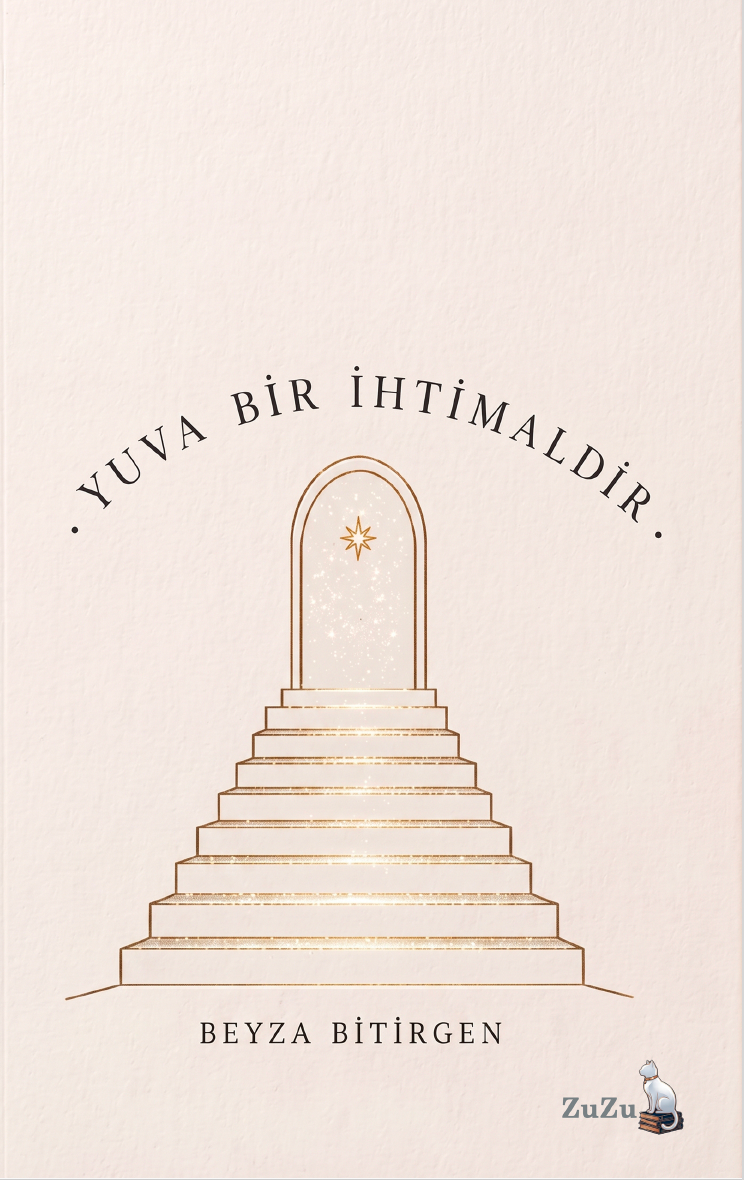 Yuva Bir İhtimaldir – Beyza Bitirgen | Zuzu Kitap